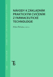 Návody k základním praktickým cvičením z farmaceutické technologie - Řehula Milan