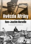 Hvězda Afriky. Hans-Joachim Marseille – dramatický příběh legendárního esa - Norbert Brzkovský