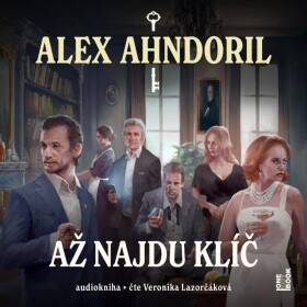 Až najdu klíč - CDmp3 (Čte Veronika Lazorčáková) - Alex Ahndoril