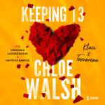 Keeping 13 - Chloe Walsh - audiokniha