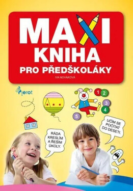 Maxikniha pro předškoláky - Iva Nováková
