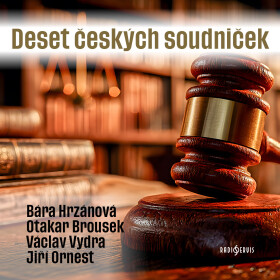 Deset českých soudniček - Josef Burgr, Jakub Arbes, Jan Drda, Karel Poláček, František Němec, Ignát Herrmann, Rudolf Těsnohlídek, František Šimeček -
