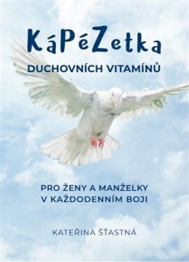 Kápézetka duchovních vitamínů Kateřina Šťastná