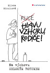 Hlavu vzhůru, rodiče! - Milena Mikulková, Olga Pazerini