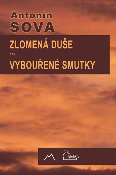 Zlomená duše / Vybouřené smutky - Antonín Sova