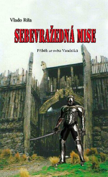 Sebevražedná mise - Vlado Ríša