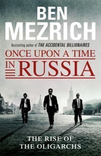 Once Upon a Time in Russia, 1. vydání - Ben Mezrich