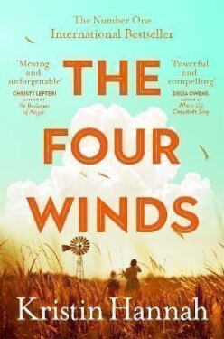 The Four Winds: The Number One Bestselling Richard & Judy Book Club Pick - Kristin Hannah