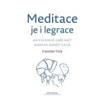 Meditace je i legrace - František Tichý