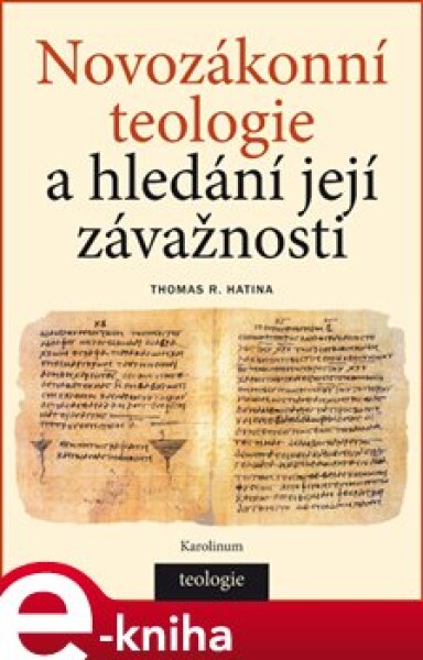 Novozákonní teologie hledání její závažnosti Thomas Hatina