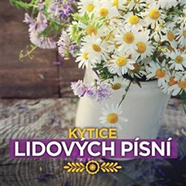 Kytice lidových písní - CD - interpreti Různí