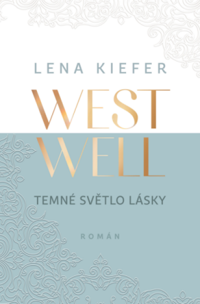 Westwell: Temné světlo lásky - Lena Kiefer - e-kniha