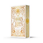 The Thorn Queen (Special Exclusive edition) - Sasha Peyton Smith