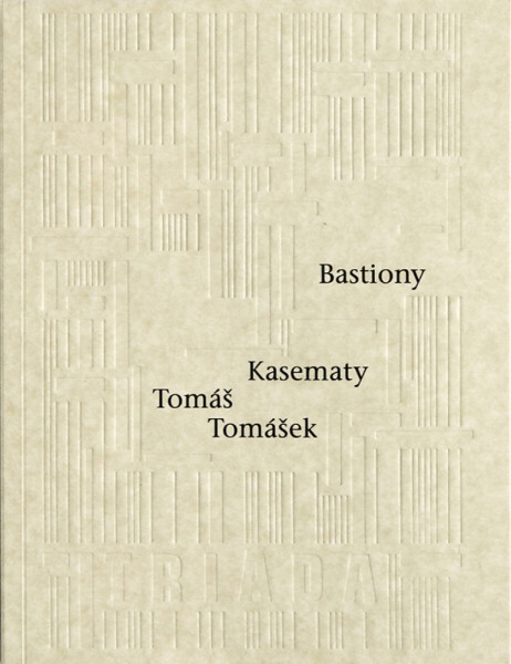 Bastiony Kasematy - Tomáš Tomášek