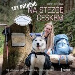 151 příběhů na Stezce Českem Lucie Kutrová