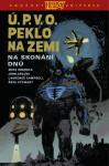 Ú.P.V.O. Peklo na zemi 13 - Na skonání dnů - Mike Mignola