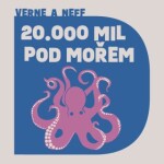 Dvacet tisíc mil pod mořem - Jules Verne, Ondřej Neff - audiokniha