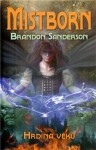 Mistborn: Hrdina věků Brandon Sanderson