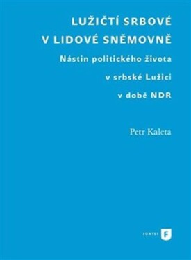 Lužičtí Srbové lidové sněmovně Petr Kaleta