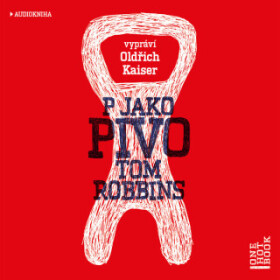 P jako pivo - Tom Robbins - audiokniha