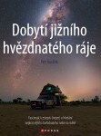 Dobytí jižního hvězdnatého ráje Petr Horálek