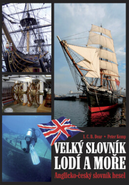 Velký slovník lodí a moře - A/Č slovník hesel - Petr Kemp