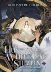 The Husky and His White Cat Shizun: Erha He Ta De Bai Mao Shizun (Novel) Vol. 7 - Bao Bu Chi Rou Rou