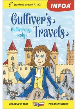 Gulliverovy cesty / Gulliver´s Travels - Zrcadlová četba (A1-A2) - Jonathan Swift