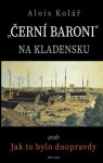 Černí baroni na Kladensku