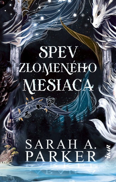 Spev zlomeného mesiaca - Sarah A. Parker
