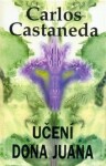 Učení dona Juana, Carlos Castaneda