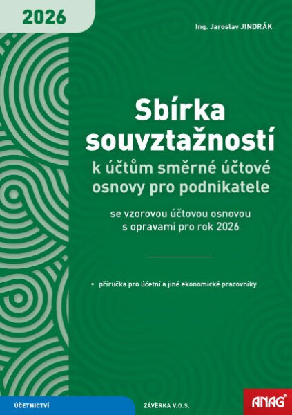 Sbírka souvztažností k účtům směrné účtové osnovy pro podnikatele se vzorovou účtovou osnovou s opravami pro rok 2026 - Jaroslav Jindrák