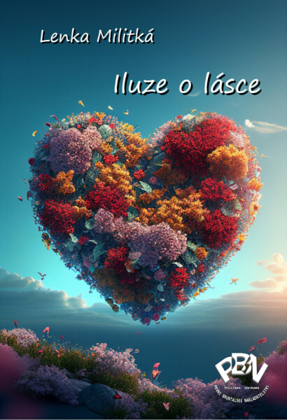 Iluze o lásce - Lenka Militká