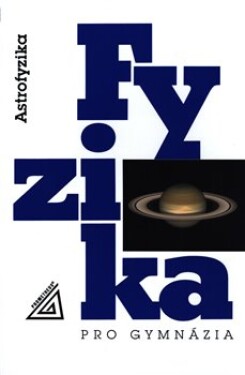 Fyzika pro gymnázia Astrofyzika