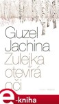 Zulejka otevírá oči Guzel Jachina