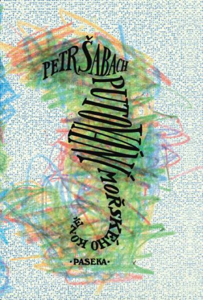 Putování mořského koně - Petr Šabach