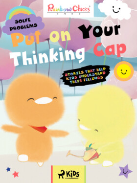 Rainbow Chicks - Solve Problems - Put on Your Thinking Cap - TThunDer Animation - e-kniha