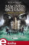 Magnus Chase bohové Ásgardu Thorovo kladivo Rick Riordan