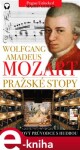 Mozart Pražské stopy: Fascinující hudební výlet Prahou. Lubor Matěj