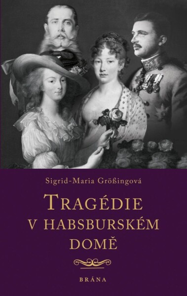 Tragédie habsburském domě Sigrid-Maria