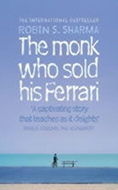 The Monk Who Sold his Ferrari - Robin S. Sharma