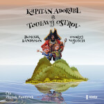 Kapitán Adorabl a Toulavý ostrov - Dominik Landsman, Vojtěch Ondřej - audiokniha