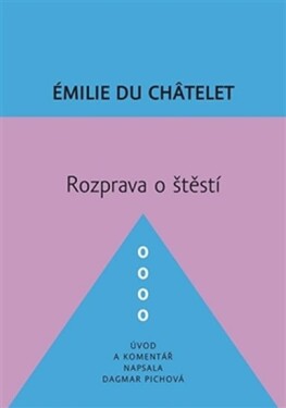 Rozprava štěstí Émilie Du Châtelet