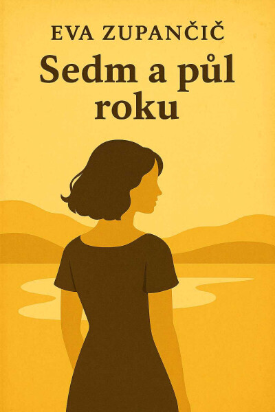 Sedm a půl roku - Eva Zupančič