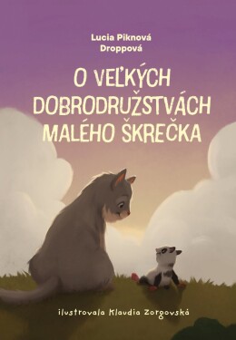 O veľkých dobrodružstvách malého škrečka - Lucia Piknová Droppová