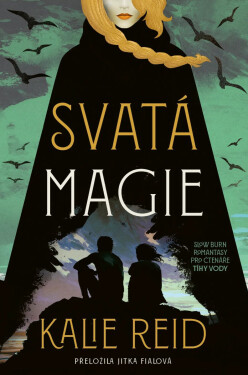 Svatá magie - Kalie Reid