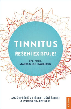 Tinnitus řešení existuje!