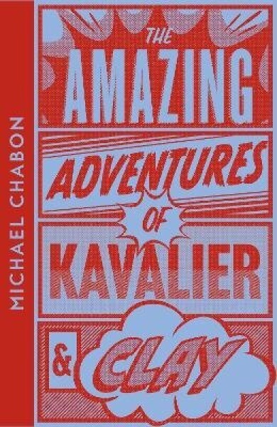 Amazing Adventures of Kavalier & Clay - Michael Chabon