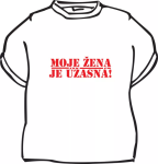 Divja Tričko - Moje žena je úžasná Velikost: M