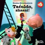 Divadlo S+H: Taťuldo, zhasni! CD - Denisa Kirschnerová